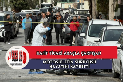 Hafif Ticari Araçla Çarpışan Motosikletin Sürücüsü Hayatını Kaybetti