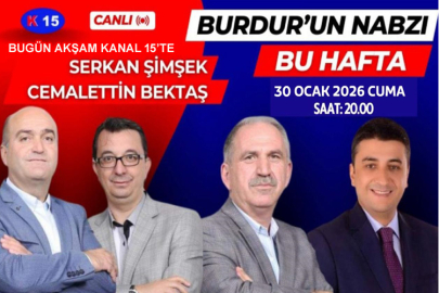 Burdur’un Nabzı Bugün Akşam Kanal 15’te