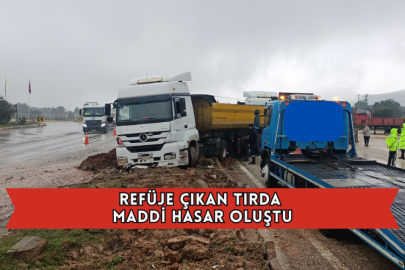 Refüje Çıkan Tırda Maddi Hasar Oluştu