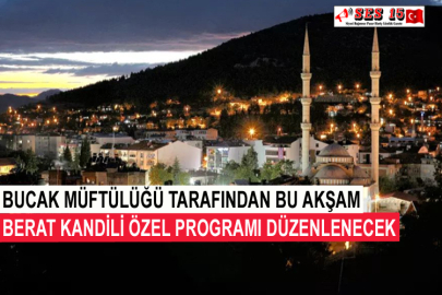 Bucak Müftülüğü Tarafından Bu Akşam Berat Kandili Özel Programı Düzenlenecek