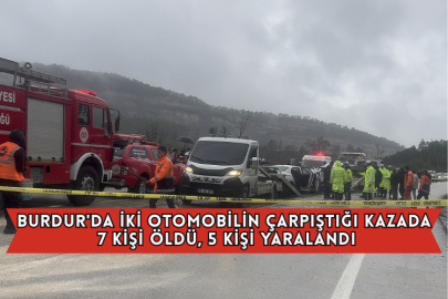 Burdur'da İki Otomobilin Çarpıştığı Kazada 7 Kişi Öldü, 5 Kişi Yaralandı