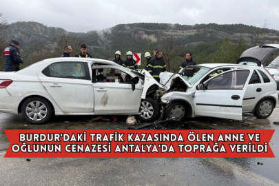 Burdur'daki Trafik Kazasında Ölen Anne ve Oğlunun Cenazesi Antalya'da Toprağa Verildi