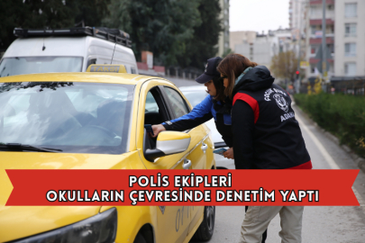 Polis Ekipleri Okulların Çevresinde Denetim Yaptı