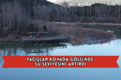 Yağışlar Kovada Gölü'nde Su Seviyesini Artırdı