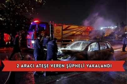 2 Aracı Ateşe Veren Şüpheli Yakalandı