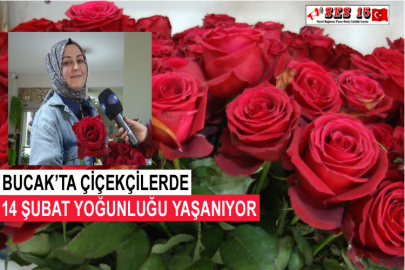 Bucak’ta Çiçekçilerde 14 Şubat Yoğunluğu Yaşanıyor