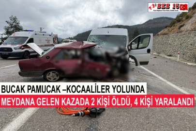 Bucak Pamucak –Kocaaliler Yolunda Meydana Gelen Kazada 2 Kişi Öldü, 4 Kişi Yaralandı