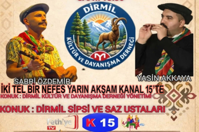 İki Tel Bir Nefes Yarın Akşam Kanal 15’te