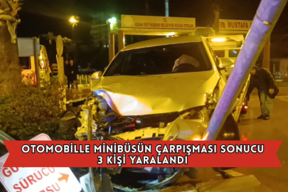 Otomobille Minibüsün Çarpışması Sonucu 3 Kişi Yaralandı