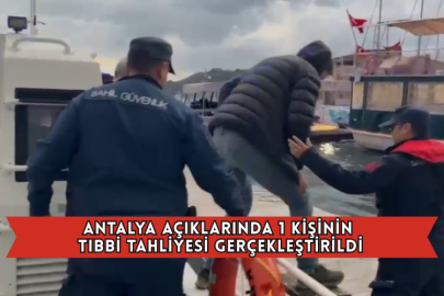 Antalya Açıklarında 1 Kişinin Tıbbi Tahliyesi Gerçekleştirildi