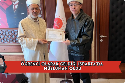Öğrenci Olarak Geldiği Isparta’da Müslüman Oldu