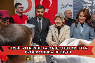 Sevgi Evleri'nde Kalan Çocuklar İftar Programında Buluştu