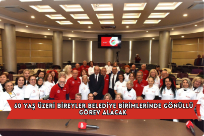 60 Yaş Üzeri Bireyler Belediye Birimlerinde Gönüllü Görev Alacak