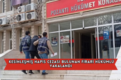 Kesinleşmiş Hapis Cezası Bulunan Firari Hükümlü Yakalandı
