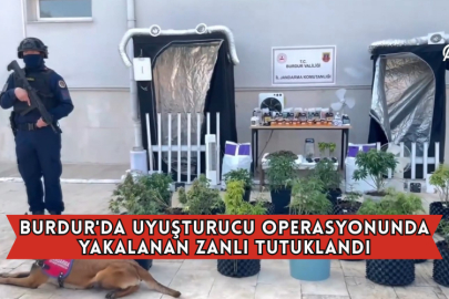 Burdur'da Uyuşturucu Operasyonunda Yakalanan Zanlı Tutuklandı