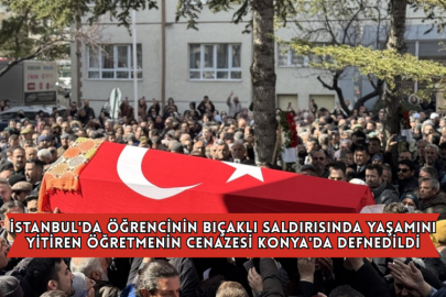 İstanbul'da Öğrencinin Bıçaklı Saldırısında Yaşamını Yitiren Öğretmenin Cenazesi Konya'da Defnedildi
