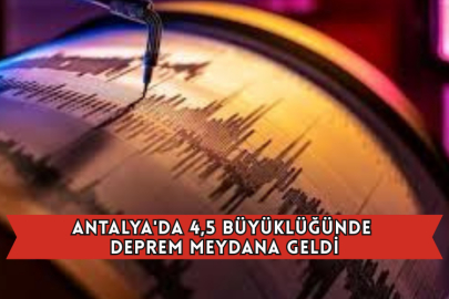Antalya'da 4,5 Büyüklüğünde Deprem Meydana Geldi