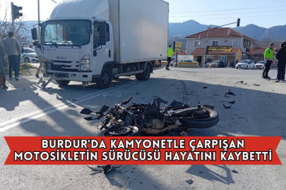 Burdur'da Kamyonetle Çarpışan Motosikletin Sürücüsü Hayatını Kaybetti