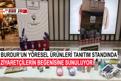 Burdur’un Yöresel Ürünleri Tanıtım Standında Ziyaretçilerin Beğenisine Sunuluyor
