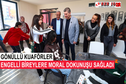 Gönüllü Kuaförler Engelli Bireylere Moral Dokunuşu Sağladı