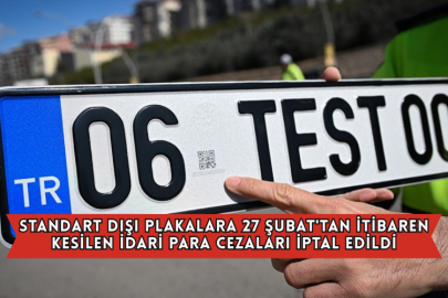 Standart Dışı Plakalara 27 Şubat'tan İtibaren Kesilen İdari Para Cezaları İptal Edildi