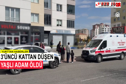 3'üncü Kattan Düşen Yaşlı Adam Öldü