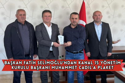 Başkan Fatih Selimoğlu'ndan Kanal 15 Yönetim Kurulu Başkanı Muhammet Cadıl'a Plaket