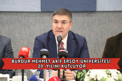 Burdur Mehmet Akif Ersoy Üniversitesi 20. Yılını Kutluyor
