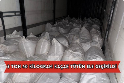 3 Ton 40 Kilogram Kaçak Tütün Ele Geçirildi