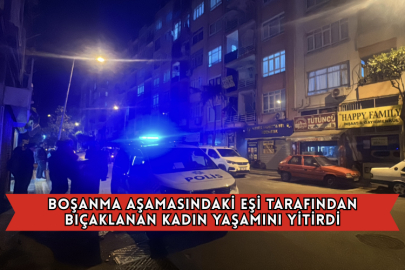Boşanma Aşamasındaki Eşi Tarafından Bıçaklanan Kadın Yaşamını Yitirdi