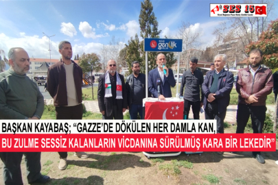 Başkan Kayabaş; “Gazze’de Dökülen Her Damla Kan, Bu Zulme Sessiz Kalanların Vicdanına Sürülmüş Kara Bir Lekedir”