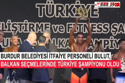 Burdur Belediyesi İtfaiye Personeli Bulut, Balkan Seçmelerinde Türkiye Şampiyonu Oldu