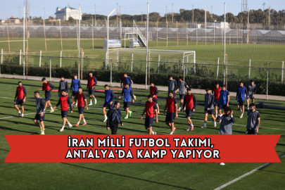 İran Milli Futbol Takımı, Antalya'da Kamp Yapıyor