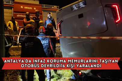 Antalya'da İnfaz Koruma Memurlarını Taşıyan Otobüs Devrildi16 Kişi Yaralandı