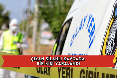 Çıkan Silahlı Kavgada Bir Kişi Yaralandı