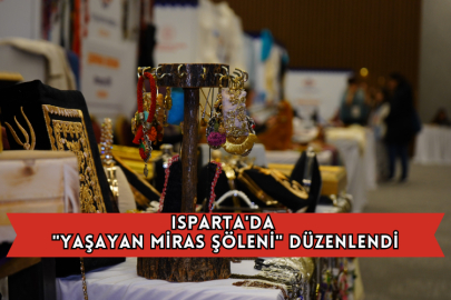 Isparta'da "Yaşayan Miras Şöleni" Düzenlendi