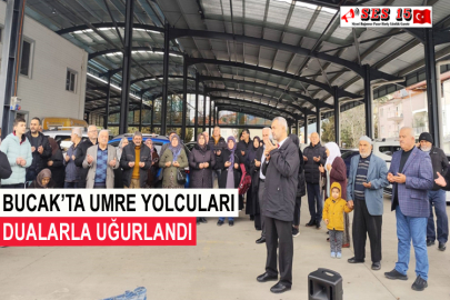 Bucak’ta Umre Yolcuları Dualarla Uğurlandı