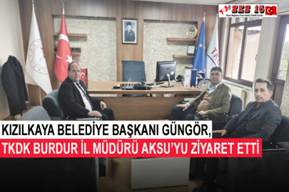 Kızılkaya Belediye Başkanı Güngör, TKDK Burdur İl Müdürü Aksu’yu Ziyaret Etti