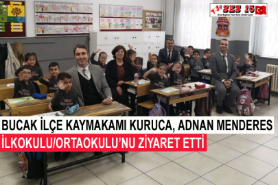 Bucak İlçe Kaymakamı Kuruca, Adnan Menderes İlkokulu/Ortaokulu’nu Ziyaret Etti