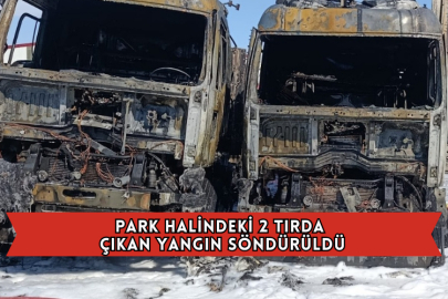 Park Halindeki 2 Tırda Çıkan Yangın Söndürüldü