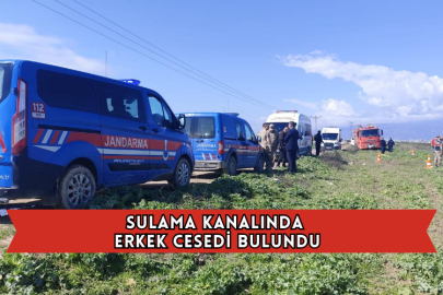 Sulama Kanalında Erkek Cesedi Bulundu