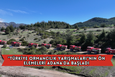 "Türkiye Ormancılık Yarışmaları"nın Ön Elemeleri Adana'da Başladı