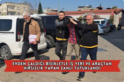Evden Çaldığı Bisikletle İş Yeri Ve Araçtan Hırsızlık Yapan Zanlı Tutuklandı