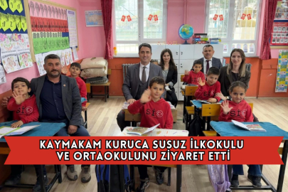 Kaymakam Kuruca Susuz İlkokulu ve Ortaokulunu Ziyaret Etti