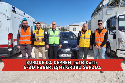 Burdur’da Deprem Tatbikatı: AFAD Haberleşme Grubu Sahada