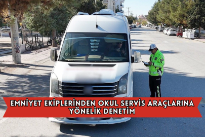 Emniyet Ekiplerinden Okul Servis Araçlarına Yönelik Denetim