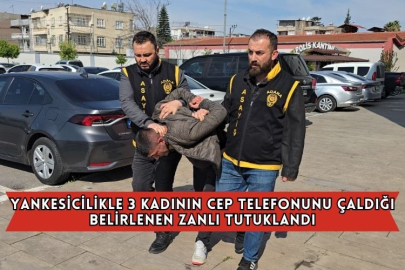 Yankesicilikle 3 Kadının Cep Telefonunu Çaldığı Belirlenen Zanlı Tutuklandı