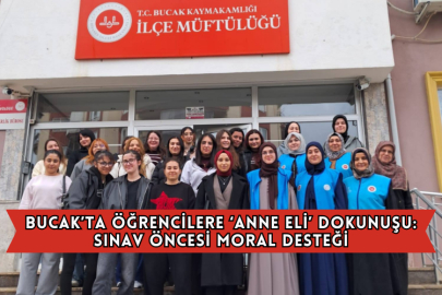 Bucak’ta Öğrencilere ‘Anne Eli’ Dokunuşu: Sınav Öncesi Moral Desteği