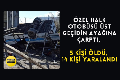 Özel Halk Otobüsü Üst Geçidin Ayağına Çarptı, 5 Kişi Öldü, 14 Kişi Yaralandı