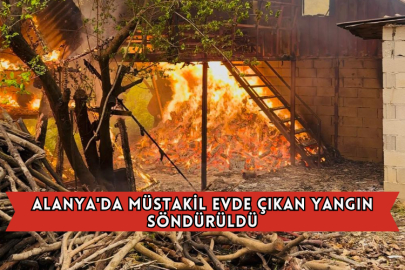 Alanya'da Müstakil Evde Çıkan Yangın Söndürüldü